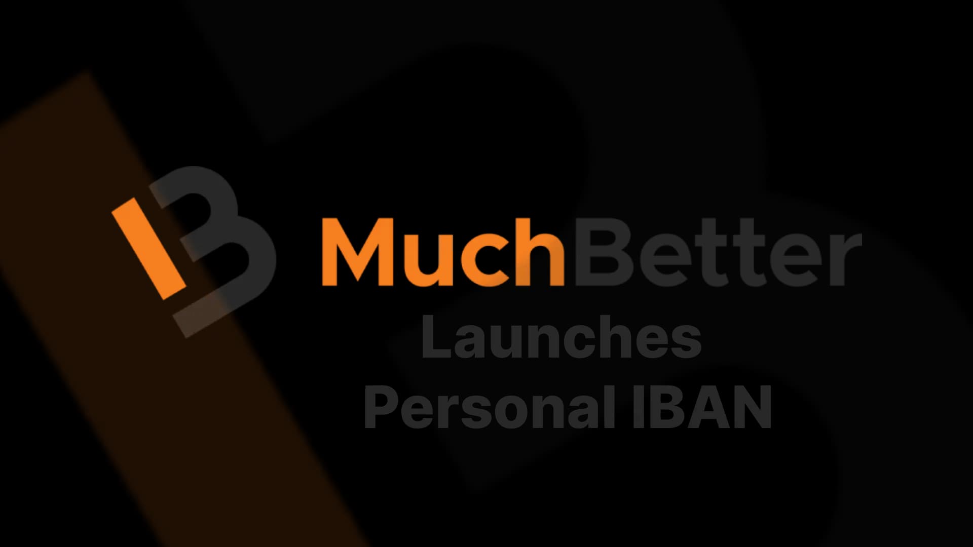MuchBetter launches personal IBAN service for secure, hassle free deposits